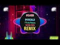 Fever Pitch 2 TTW21 Remix Tiktok 2026 FEVER Remix Hot Douyin DJ抖音热播版 
