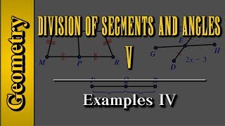 Geometry: Division of Segments and Angles (Level 5 of 8) | Examples IV