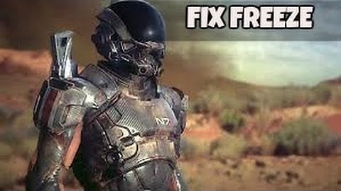 mass effect andromeda freeze fix