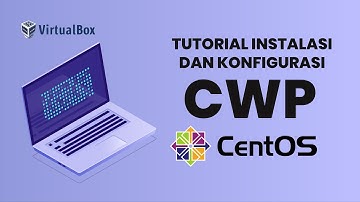Tutorial Instalasi dan konfigurasi CWP Di Virtualbox - Centos 7