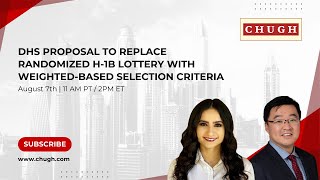 DHS Proposal to Replace Randomized H-1B Lottery with Weighted-Based Selection Criteria