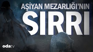 İlhan İrem ile Yine Gündeme Geldi  Aşiyan Mezarlığı'nın Sırrı