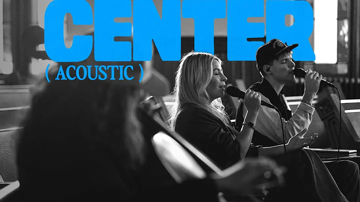 Center (Acoustic) - Bethel Music, Jenn Johnson, David Funk