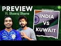 India v Kuwait Final Group Match Preview | Line Up and Tactics