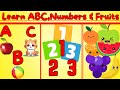 ABC Kingdom | Phonics Song | Alphabets, Numbers and Fruits for Preschoolers