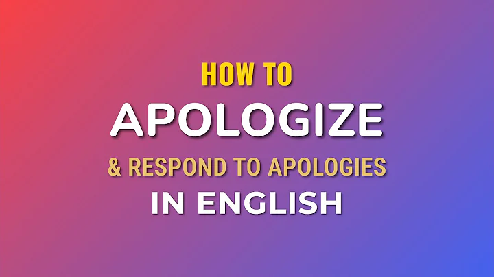 How to Apologize and Respond to Apologies in English