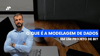 O que é, de fato? - Modelagem de dados