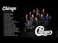 Best Songs Of Chicago 2020 - Chicago Greatest Hits Full Album