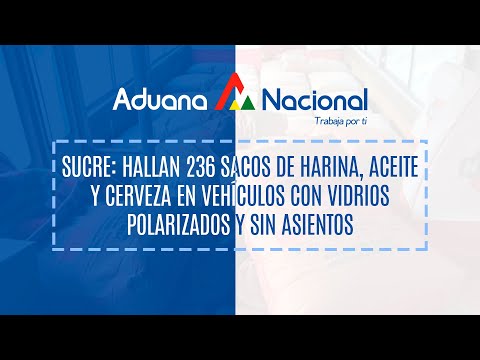 Sucre: Hallan 236 sacos de harina, aceite y otros en vehículos con vidrios polarizados y sin asiento