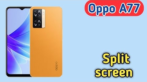 How To Enable Split Screen In Oppo A77, Dual Screen Create In Oppo A77,  Split Screen