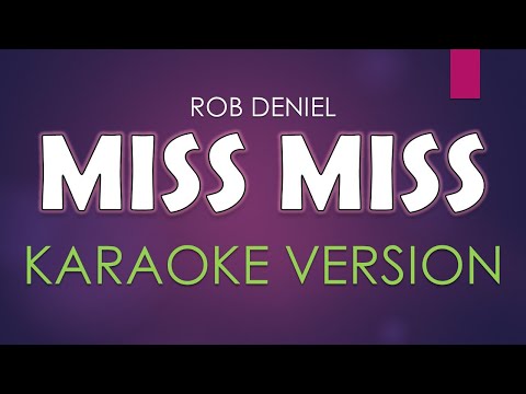 ROB DENIEL - MISS MISS | KARAOKE | LYRICS | INSTRUMENTAL VERSION