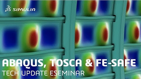 New R2020x Release of Abaqus, Tosca & fe-safe | SIMULIA eSeminar