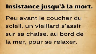 Une belle histoire pour améliorez votre prononciation française | insistance jusqu'à la mort