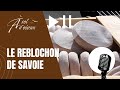 Podcast  le reblochon de savoie