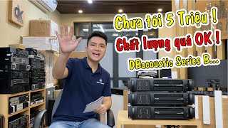 Đẩy DBacoustic Series B - Giá Ngon, Chất Tốt Cho Anh Em Lựa Chọn