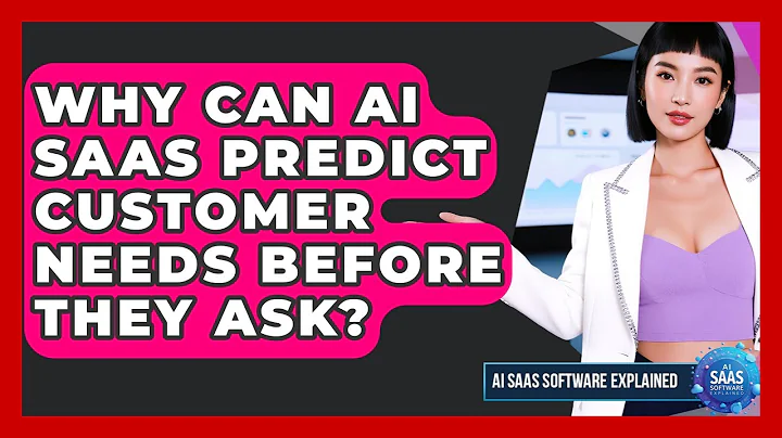 Why Can AI SaaS Predict Customer Needs Before They Ask? - AI SaaS Software Explained