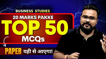 Top 50 MCQs 🔥 Business Studies Full Course | Class 12 Board Exam 2024