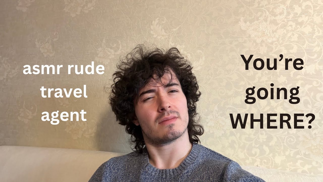 asmr rude travel agent roleplay / асмр грубый турагент ролевая игра 🤓🥸