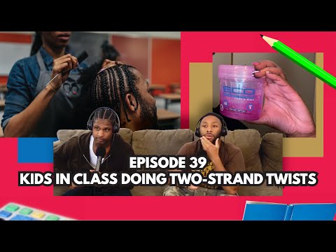 We Want Moore Episode 39 - Kids In Class Doing Two Strand Twists