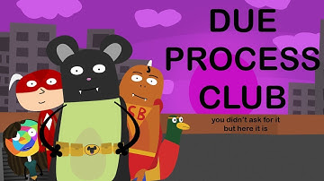 ♫ Due Process Club - Music Video ♫