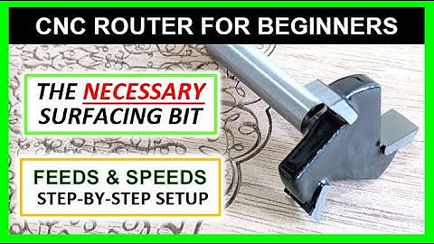 CNC Router Surfacing Bit FEEDS and SPEEDS