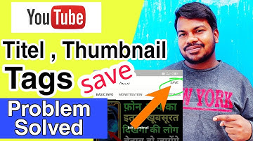 YT Studio Titel Tag description Nhi Save Ho rha hai issued Solve | Youtube Tag kaise likhe save kare