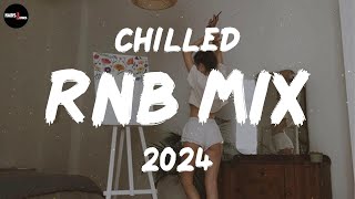 Chilled RnB Mix 2024 | Chilled R\&B jams for your most relaxed moods - RnB Spotify Playlist 2024
