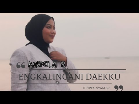 (LAGU BUGIS) ENGKALINGANI DAEKKU - KARMILA R//K.CIPTA SYAM SR