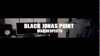 Black Jonas Point - Mas Respeto [Video Oficial]