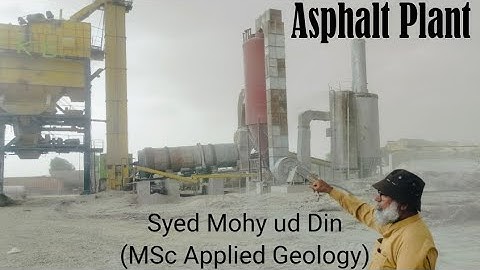Asphalt Mixing Plant | Lecture 49 | Syed Mohy Ud Din | Materials Engineer 