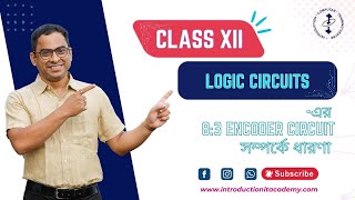 8:3 Encoder Circuit Explained | Class 12 Computer Applications Logic Circuits