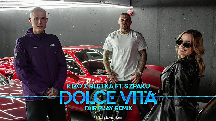 Kizo x ‪bletka‬ ft. Szpaku - DOLCE VITA (FAIR PLAY REMIX)