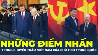 Điểm nhấn ĐÁNG CHÚ Ý trong chuyến thăm Việt Nam của Chủ tịch Trung Quốc Tập Cận Bình | CafeLand