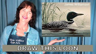 Loon (James Williamson) Drawing Class with Valerie Wallace Fine Arts