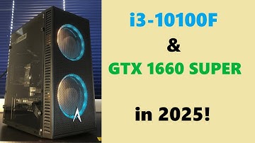 GTX 1660 SUPER & i3-10100F in 2025!  Video Render, Encoding, & Gaming Tests