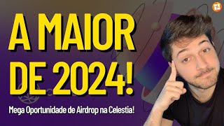 💰ESSA PODE SER A MAIOR OPORTUNIDADE COM AIRDROPS NA REDE CELESTIA EM 2024! APRENDA COMO PARTICIPAR!