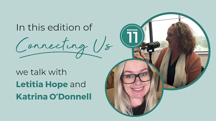 Connecting Us Episode 11: Letitia Hope & Katrina O...