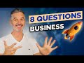 8 questions  se poser avant de lancer son business