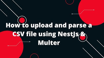 How to upload and parse a CSV file using NestJs & Multer