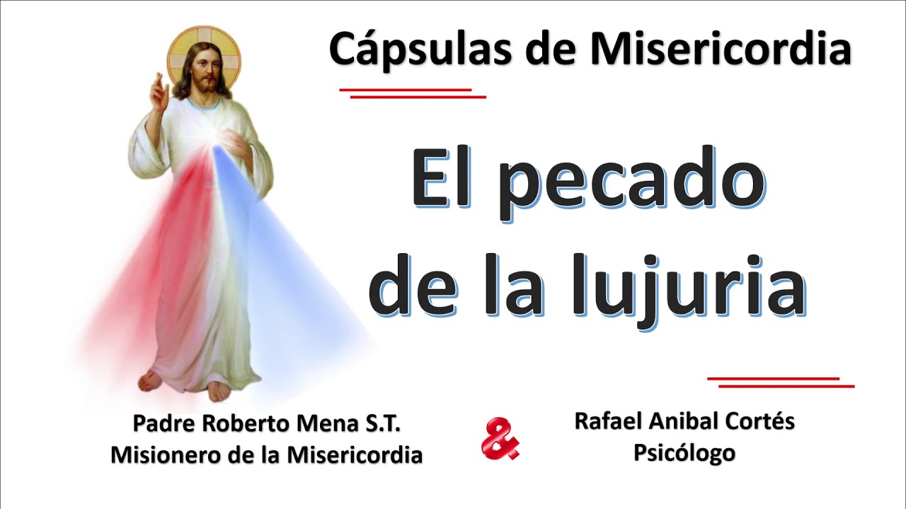El pecado de la Lujuria Capsula de Misericordia P Roberto Mena ST YouTube
