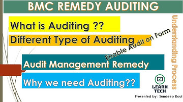 BMC Remedy Auditing Explained | Auditing Process | Types of Auditing | Why Auditing is needed ?