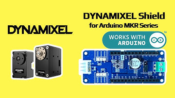 DYNAMIXEL Quick Start Guide for DYNAMIXEL Shield for Arduino MKR Series