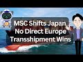 Why MSC Is Strengthening Japan Routes in the Post-Direct Europe Era