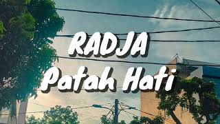 Radja - Patah Hati (Lirik)