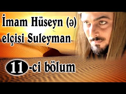 İmam Hüseyn (ə) Elçisi 11-ci bölum