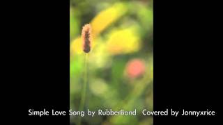 Simple Love Song RubberBand