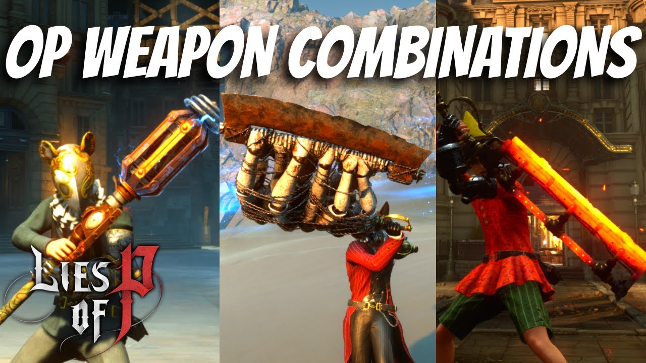 Lies Of P: 10 BEST Weapon Combinations [Hands-On Guide] 