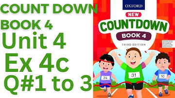 oxford countdown book class 4 Unit 4 Ex 4c|| class 4 Unit 4 Ex 4c Q#1 to 3 @ytacademy198