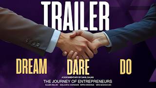 Dream Dare Do: The Journey of Entrepreneurs | Official Trailer | Sahil Sajan |