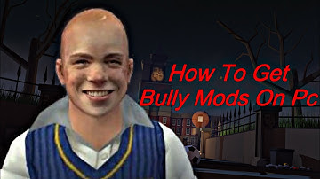 How To Get Bully Mods On PC (HD)